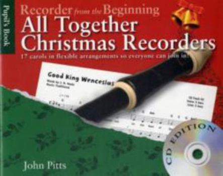 Paperback John Pitts: Recorder From The Beginning - All Together Christmas Recorders (Book/CD) Book