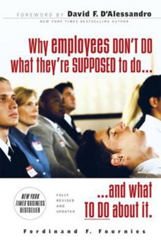 Paperback Why Employees Don't Do What They're Supposed to Do and What to Do about It Book