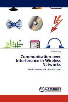 Paperback Communication over Interference in Wireless Networks Book