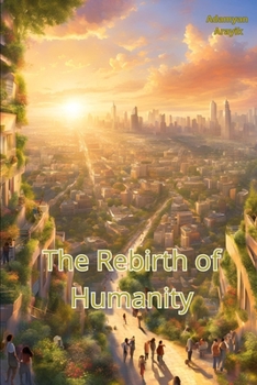 Paperback The Rebirth of Humanity Book