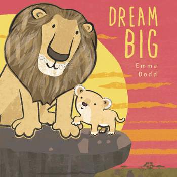 Dream Big - Book  of the Emma Dodd's Love You Books
