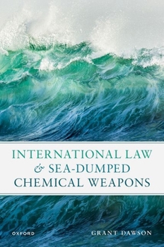 Hardcover International Law and Sea-Dumped Chemical Weapons Book