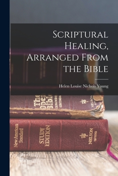 Paperback Scriptural Healing, Arranged From the Bible Book