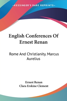 Paperback English Conferences Of Ernest Renan: Rome And Christianity. Marcus Aurelius Book