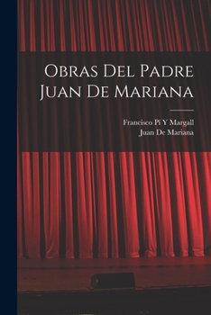 Paperback Obras Del Padre Juan De Mariana [Spanish] Book