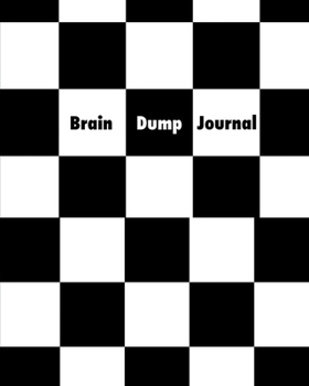 Brain Dump Journal: Clear Your Mind & Head Of Thoughts By Journaling Notebook