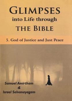 Glimpses into Life through The Bible: 5-God of Justice and Just Peace