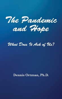 Paperback The Pandemic and Hope: What Is It Asking of Us? Book