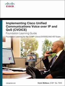 Hardcover Implementing Cisco Unified Communications Voice Over IP and Qos (Cvoice) Foundation Learning Guide: (ccnp Voice Cvoice 642-437) [With CDROM] Book