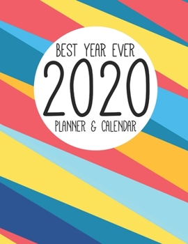 Paperback Best Year Ever 2020 Planner & Calendar: Well Organized Easy To Use & Beautiful Plenty Of Room Daily Weekly Monthly Agenda Organizer **Bonus 2021 2 Yea Book