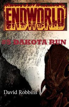 Dakota Run (Endworld, No. 5) - Book #5 of the Endworld