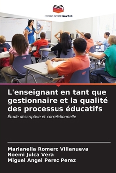 Paperback L'enseignant en tant que gestionnaire et la qualité des processus éducatifs [French] Book