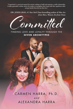 Paperback Committed: Finding Love and Loyalty Through the Seven Archetypes Book