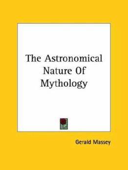 The Astronomical Nature Of Mythology