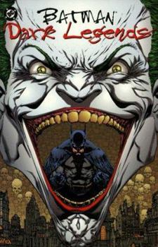 Batman: Dark Legends (Batman (DC Comics Paperback)) - Book #24 of the Batman: The Modern Age
