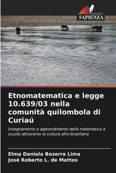 Paperback Etnomatematica e legge 10.639/03 nella comunità quilombola di Curiaú [Italian] Book