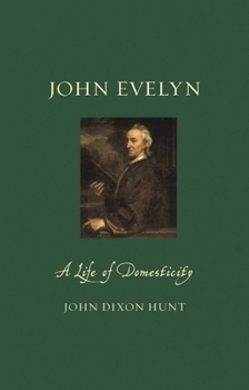 Hardcover John Evelyn: A Life of Domesticity Book