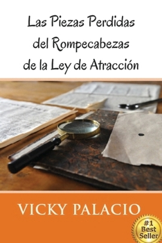 Paperback Las Piezas Perdidas del Rompecabezas de la Ley de Atraccion [Spanish] Book