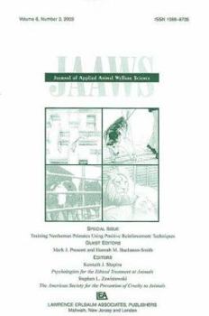 Paperback Training Nonhuman Primates Using Positive Reinforcement Techniques: A Special Issue of the journal of Applied Animal Welfare Science Book