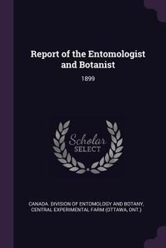 Paperback Report of the Entomologist and Botanist: 1899 Book