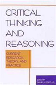 Paperback Critical Thinking and Reasoning: Current Research, Theory, and Practice (Perspectives on Creativity) Book