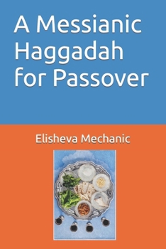 Paperback A Messianic Haggadah for Passover Book