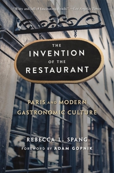 The Invention of the Restaurant: Paris and Modern Gastronomic Culture (Harvard Historical Studies)