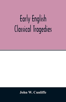 Paperback Early English classical tragedies Book