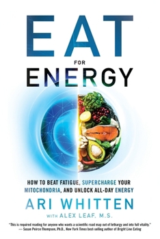 Paperback Eat for Energy: How to Beat Fatigue, Supercharge Your Mitochondria, and Unlock All-Day Energy Book