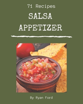 Paperback 71 Salsa Appetizer Recipes: The Best-ever of Salsa Appetizer Cookbook Book