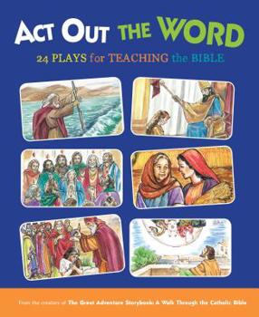 Hardcover ACT Out the Word: 24 Plays for Teaching the Bible Book