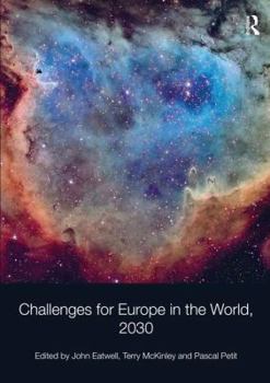 Paperback Challenges for Europe in the World, 2030. Edited by John Eatwell, Terry McKinley, Pascal Petit Book
