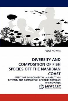 Paperback Diversity and Composition of Fish Species Off the Namibian Coast Book