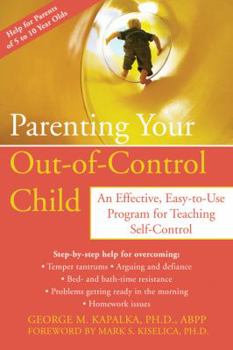 Paperback Parenting Your Out-Of-Control Child: An Effective, Easy-To-Use Program for Teaching Self-Control Book