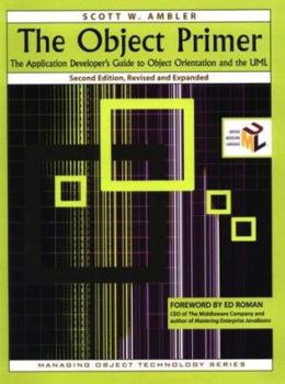 Paperback The Object Primer: The Application Developer's Guide to Object-Orientation and the UML Book