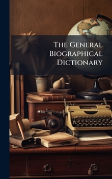 The General Biographical Dictionary