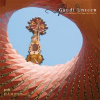 Paperback Gaudí Unseen: Completing the Sagrada Família Book