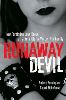 Hardcover Runaway Devil: How Forbidden Love Drove a 12-Year-Old to Murder Her Family Book