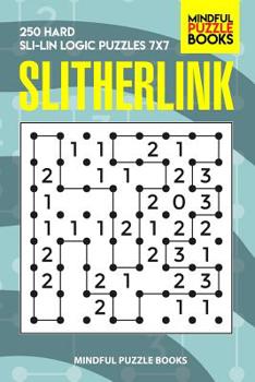 Paperback Slitherlink: 250 Hard Сhallenging Logic Puzzles 7x7 Book