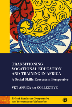 Paperback Transitioning Vocational Education and Training in Africa: A Social Skills Ecosystem Perspective Book