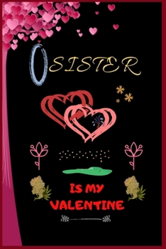 Paperback Sister is my valentine: valentine special note book