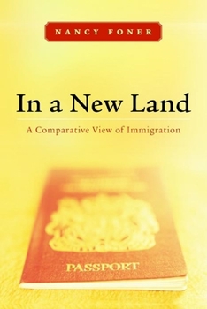 Paperback In a New Land: A Comparative View of Immigration Book