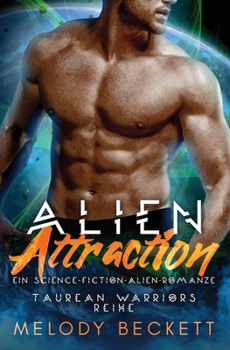 Paperback Alien Attraction Ein Science-Fiction-Alien-Romanze [German] Book