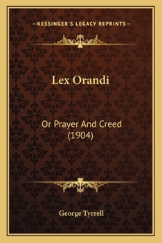 Paperback Lex Orandi: Or Prayer And Creed (1904) Book