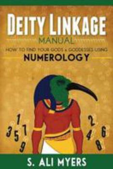 Paperback Deity Linkage Manual: How to Find Your Gods & Goddesses Using Numerology Book