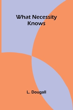 Paperback What Necessity Knows Book