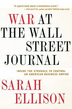 Paperback War at the Wall Street Journal: Inside the Struggle to Control an American Business Empire Book