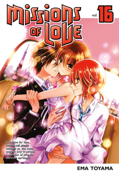 Missions of Love 16 - Book #16 of the ××! / Watashi ni XX shinasai!