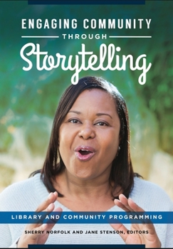 Paperback Engaging Community Through Storytelling: Library and Community Programming Book