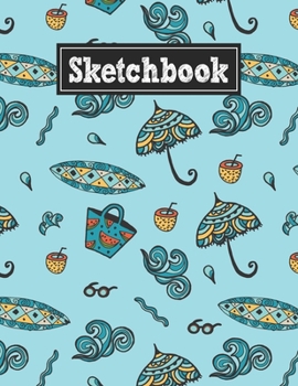 Paperback Sketchbook: 8.5 x 11 Notebook for Creative Drawing and Sketching Activities with Beach Themed Cover Design Book